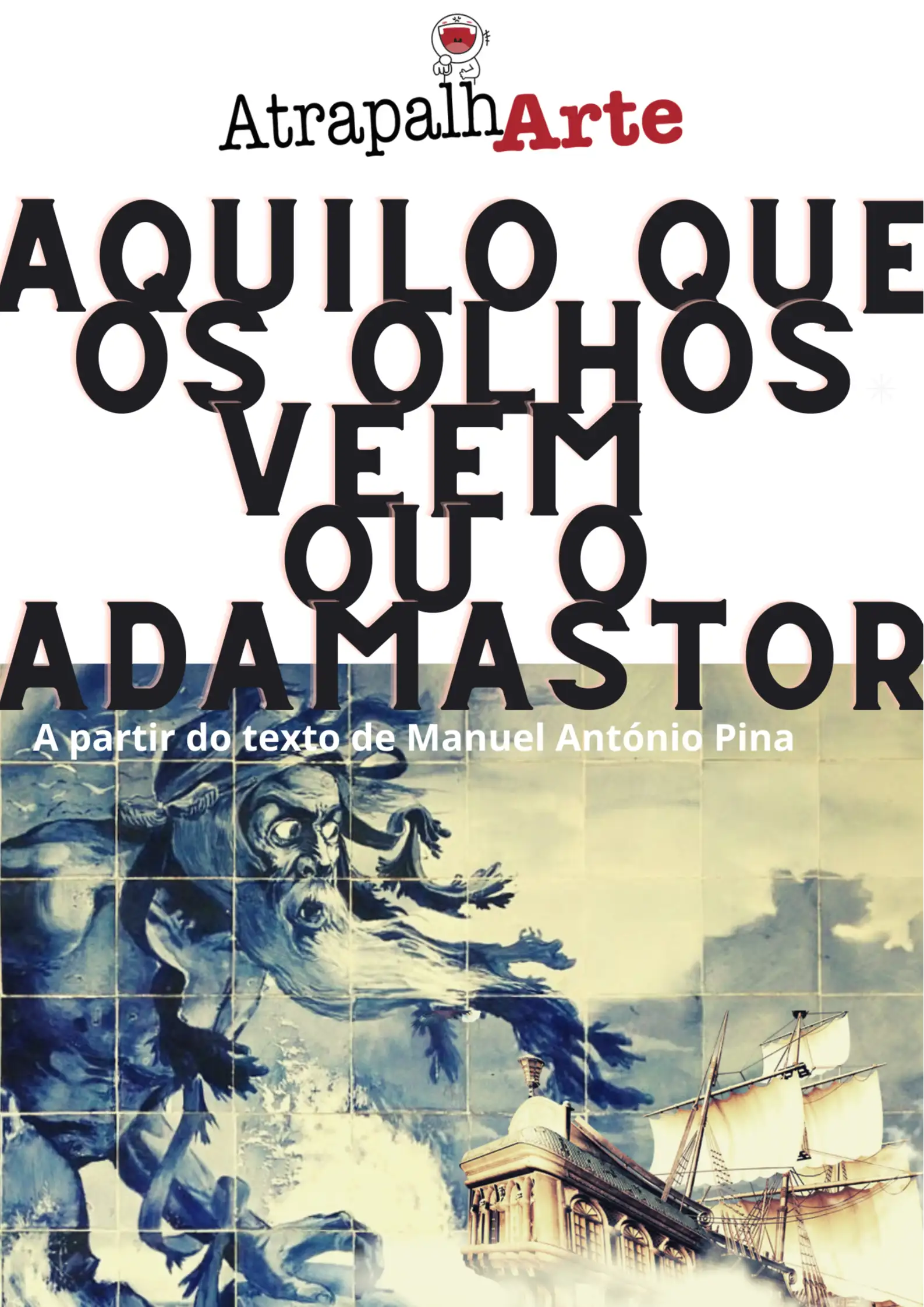 Aquilo que os Olhos Veem ou O Adamastor